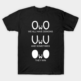 Funny OwO We All Have Demons T-Shirt